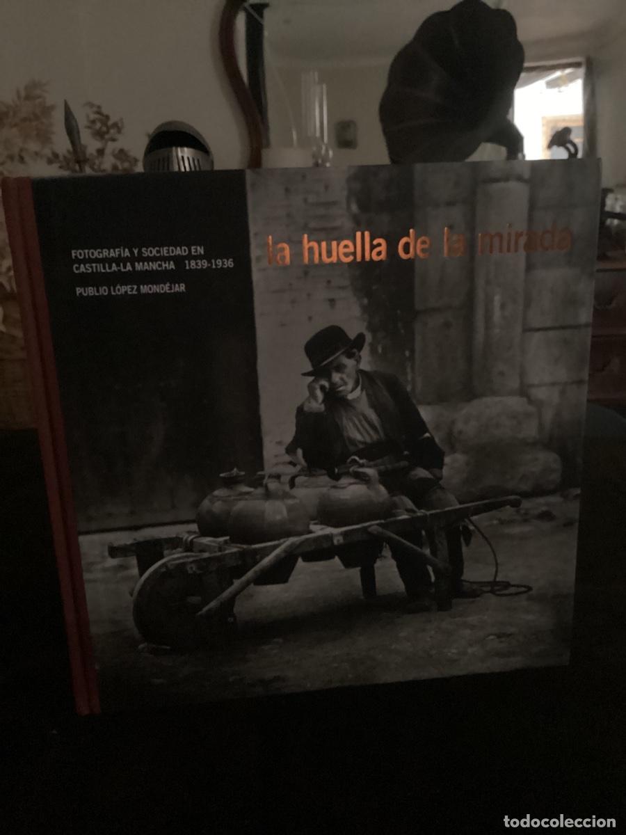 Libros de segunda mano: MONDEJAR: LA HUELLA DE LA MIRADA. FOTOGRAFIA Y SOCIEDAD EN CASTILLA-LA MANCHA 1839-1936.