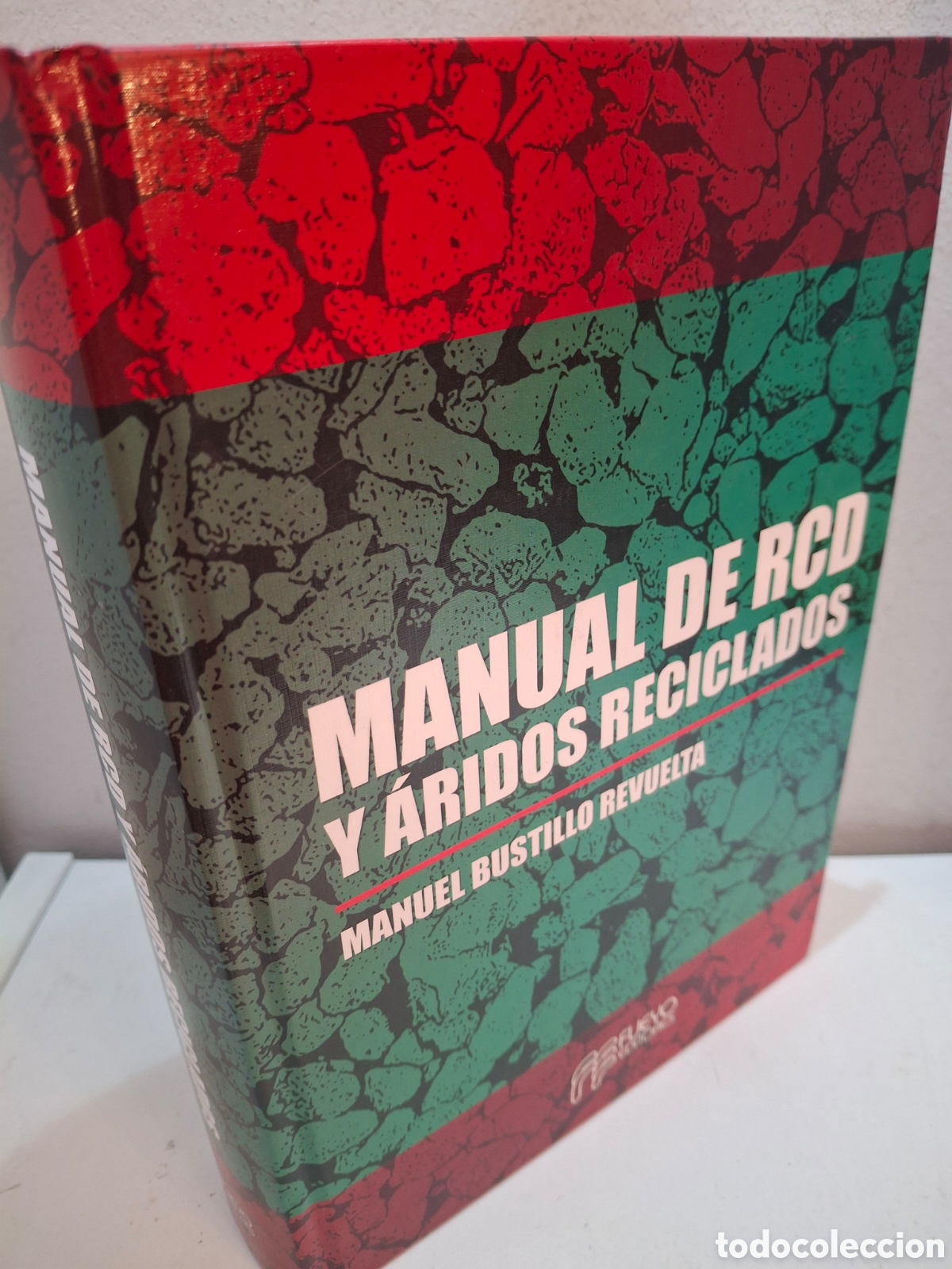 Libros de segunda mano: MANUAL DE RCD Y ARIDOS RECICLADOS, MANUEL BUSTILLO REVUELTA, FUEYO EDITORES, 2010