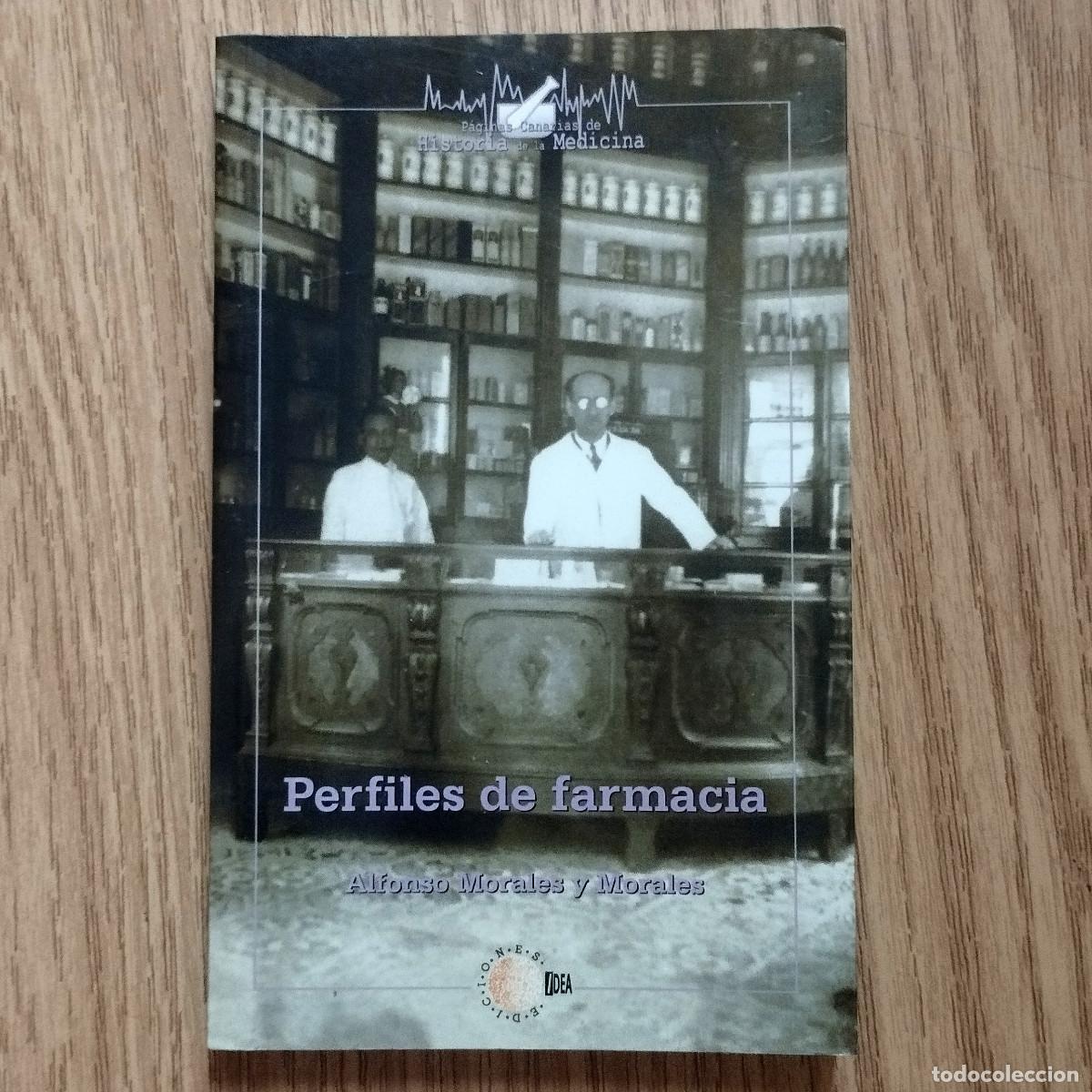 Libros de segunda mano: Libro PERFILES DE FARMACIA | ALFONSO MORALES Y MORALES | Tenerife - Canarias