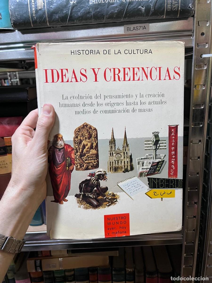 Libros de segunda mano: BLAS71A &ndash; Ideas y creencias. Historia de la cultura &ndash; colecci&oacute;n &ldquo;Nuestro Mundo ayer, hoy y ma&ntilde;ana&rdquo; &ndash;