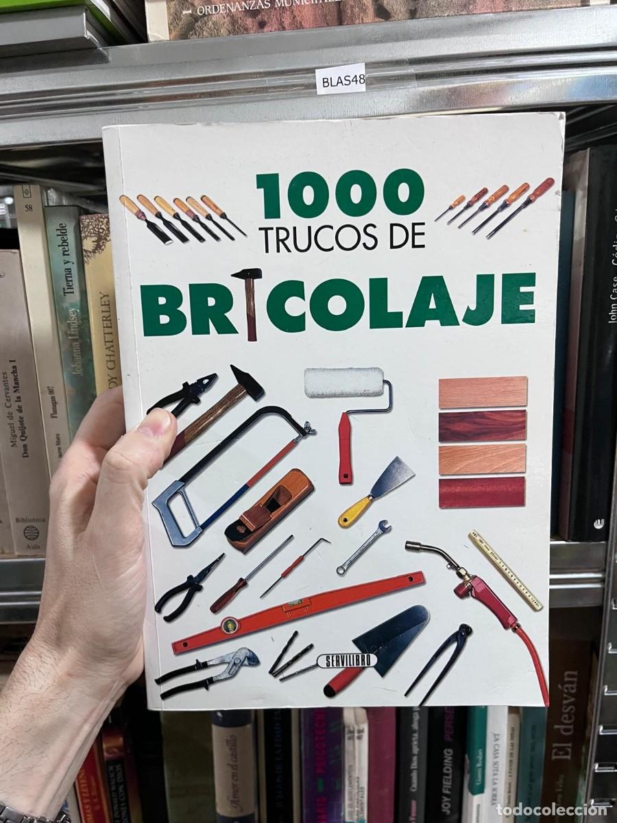 Libros de segunda mano: BLAS48 &ndash; 1000 trucos de bricolaje &ndash; Servilibro &ndash;