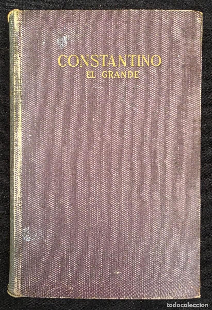 Libros de segunda mano: L.423 Libro Antiguo Constantino El Grande Lloyd B. Holsapple Espasa Calpe Historia Romana 23x15 cm