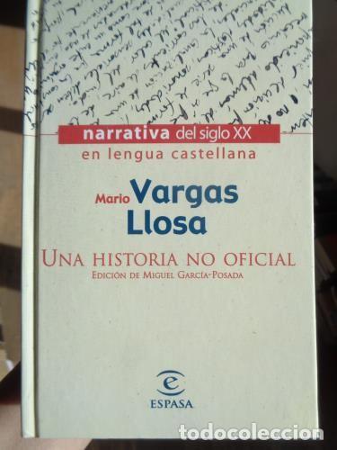 Libros de segunda mano: Una Historia No Oficial - Vargas Llosa, Mario - Espasa-calpe - Narrativa del Siglo XX, N&ordm; 9