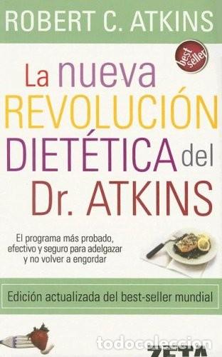 Libros de segunda mano: La Nueva Revoluci&oacute;n Diet&eacute;tica: El Programa M&aacute;s Probado, Efectivo y Seguro para Adelgazar - Atkins