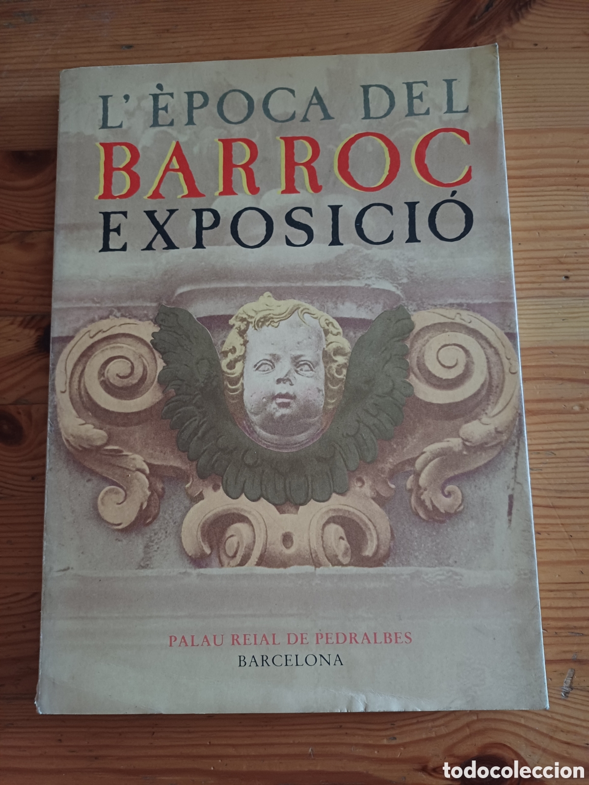 Libros de segunda mano: L'&egrave;poca del barroc exposici&oacute; Palau Reial Pedralbes 1983 Pintura Indumentaria ceramica escultura