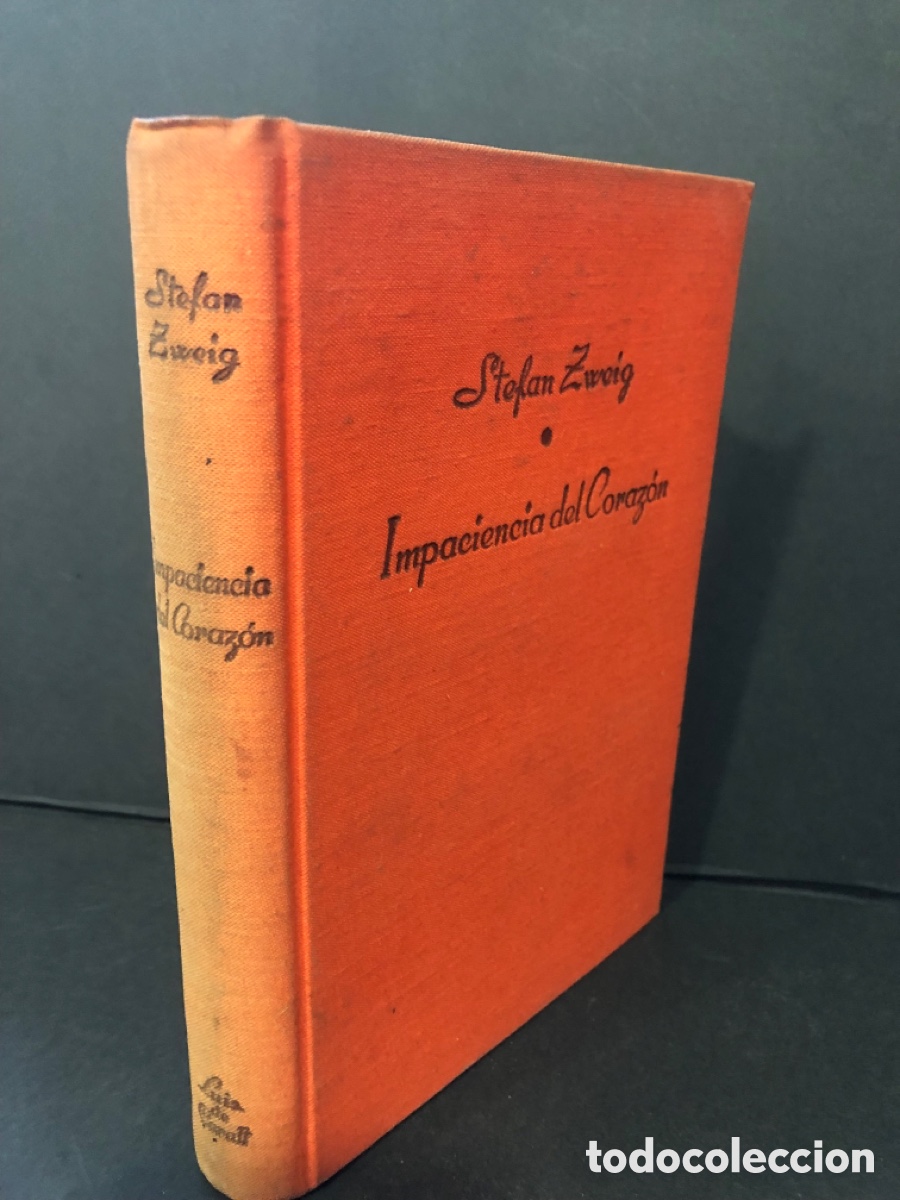 Libros de segunda mano: Impaciencia del coraz&oacute;n la &uacute;nica novela extensa del famoso autor austr&iacute;aco Stefan Zweig
