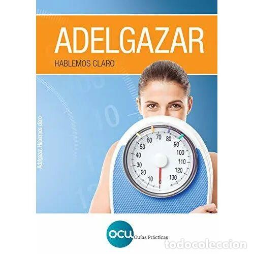 Libros de segunda mano: Adelgazar Hablemos Claro - Ocu Practicas - 4&ordf; Edici&oacute;n - 2012 - Foto 1
