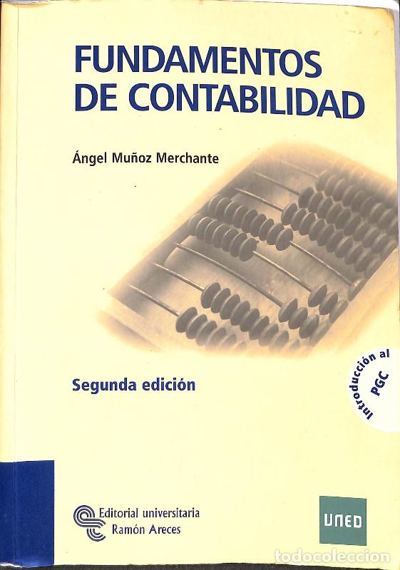 Libros de segunda mano: Fundamentos de Contabilidad - &Aacute;ngel Mu&ntilde;oz Merchante - Editorial Universitaria Ram&oacute;n Areces - 2009