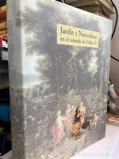Libros de segunda mano: Jard&iacute;n y Naturaleza en el reinado de Felipe II - 1998 Edici&oacute;n de Carmen A&ntilde;&oacute;n y Jos&eacute; Luis Sancho
