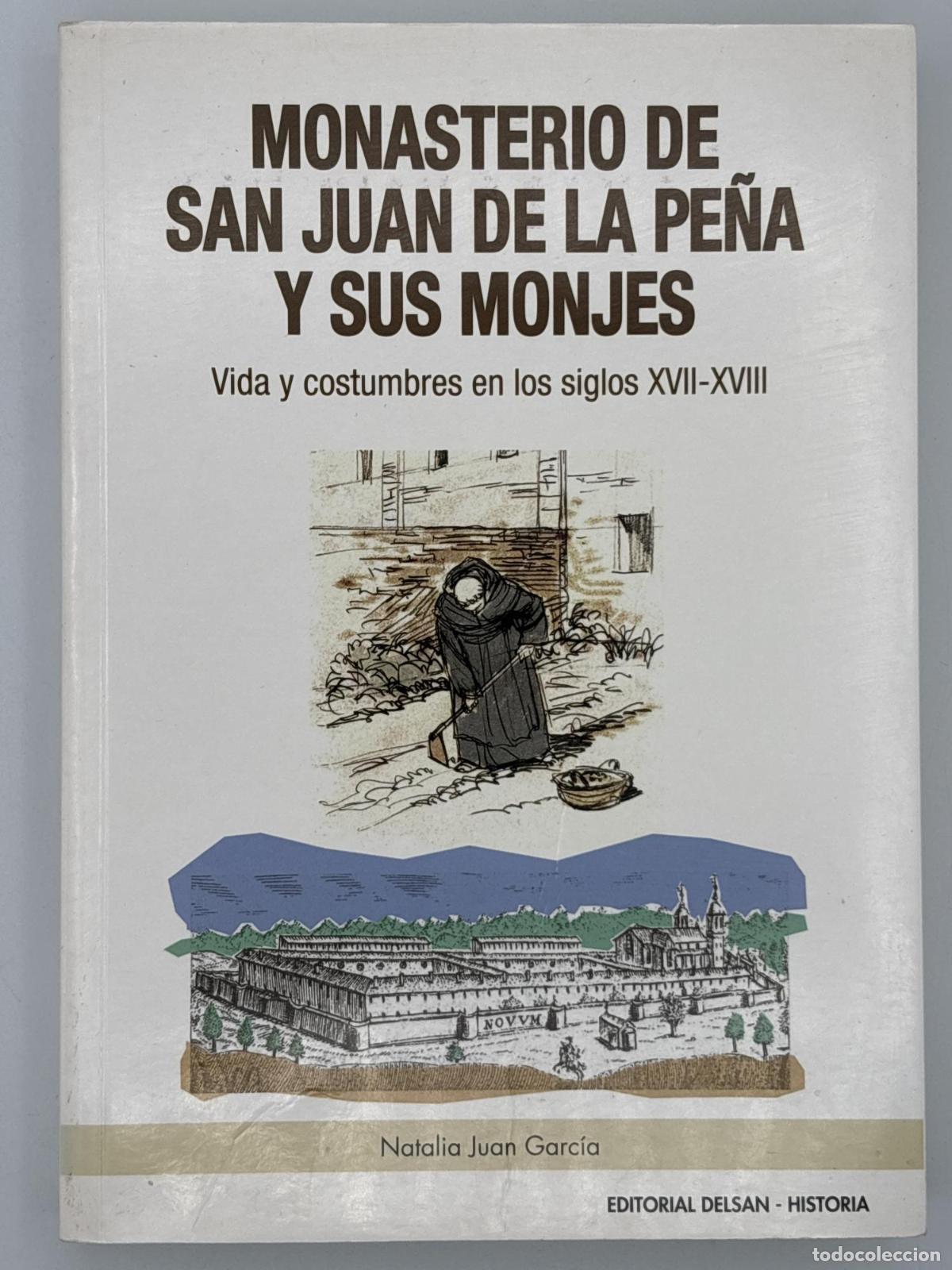 Libri di seconda mano: Monasterio de San Juan de la Pe&ntilde;a y sus monjes. Vida y costumbres en los siglos XVII-XVIII - ; Nata