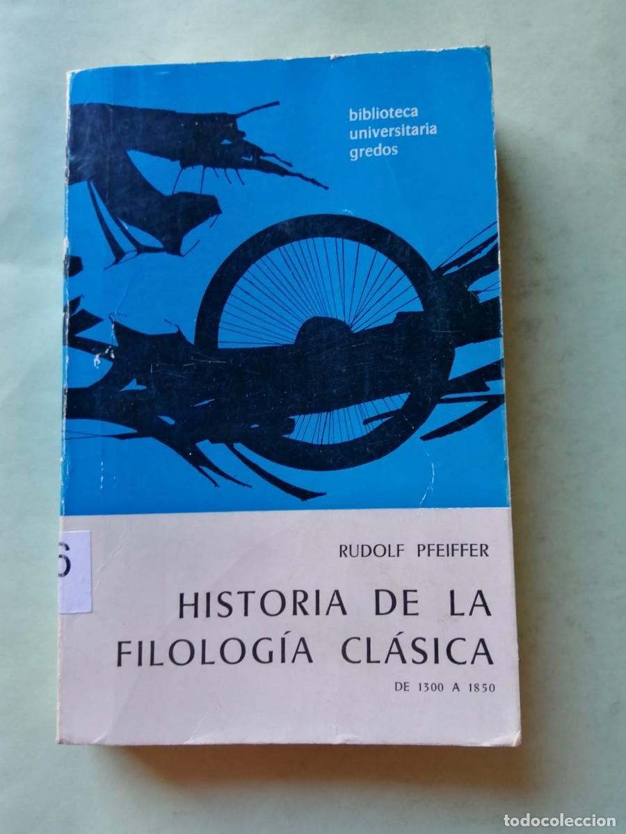 Libros de segunda mano: HISTORIA DE LA FILOLOGIA CLASICA (RUDOLF PFEIFFER)