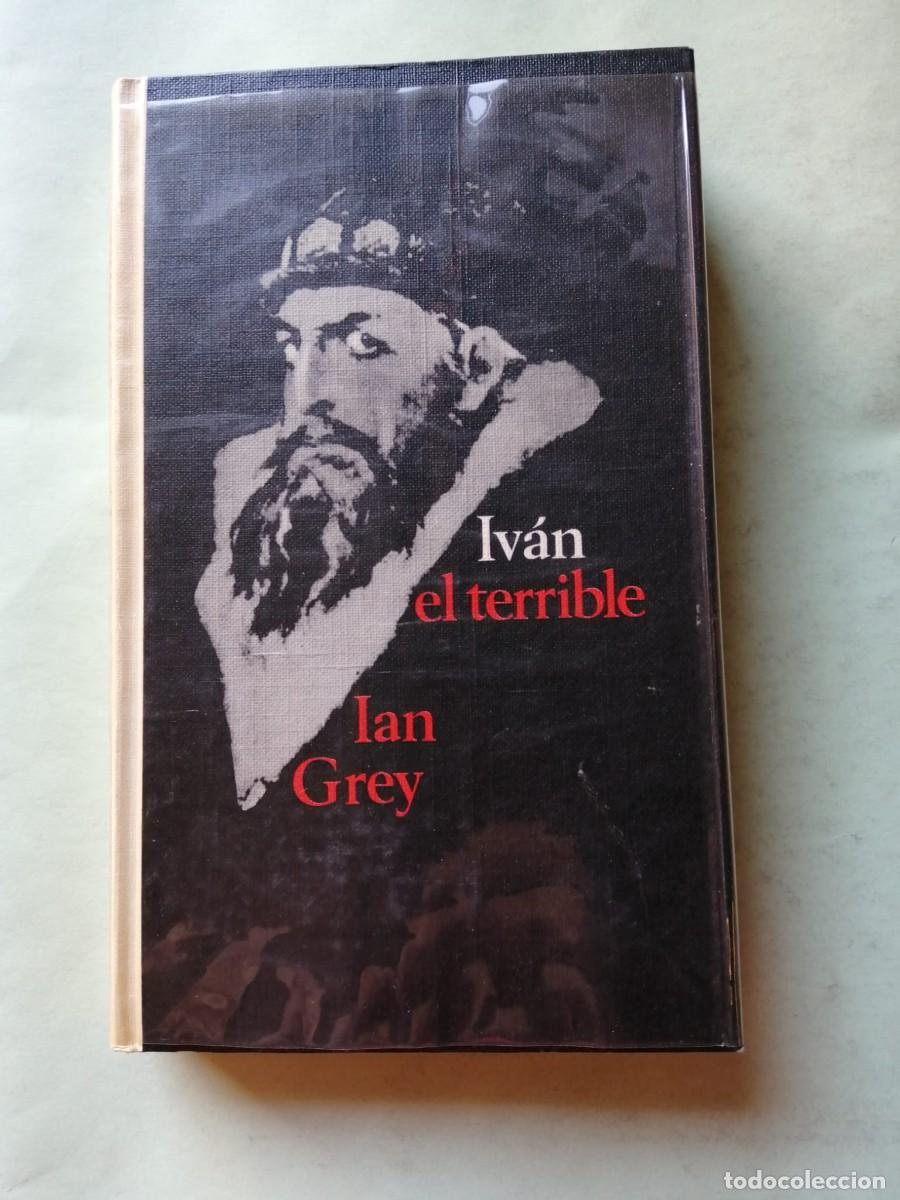 Libros de segunda mano: IVAN EL TERRIBLE (IAN GREY) - Foto 1