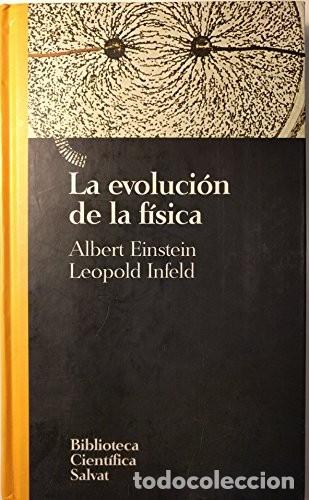 Libros de segunda mano: La Evoluci&oacute;n de la F&iacute;sica - Einstein, Albert - Salvat Editores - Biblioteca Cient&iacute;fica, N&ordm; 6
