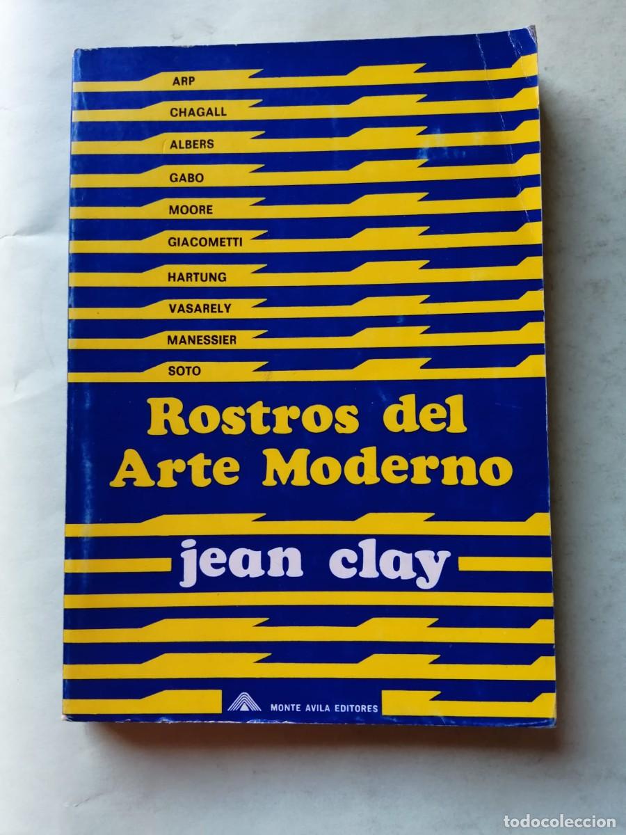 Libros de segunda mano: ROSTROS DEL ARTE MODERNO (PHILIPPE CLAY)