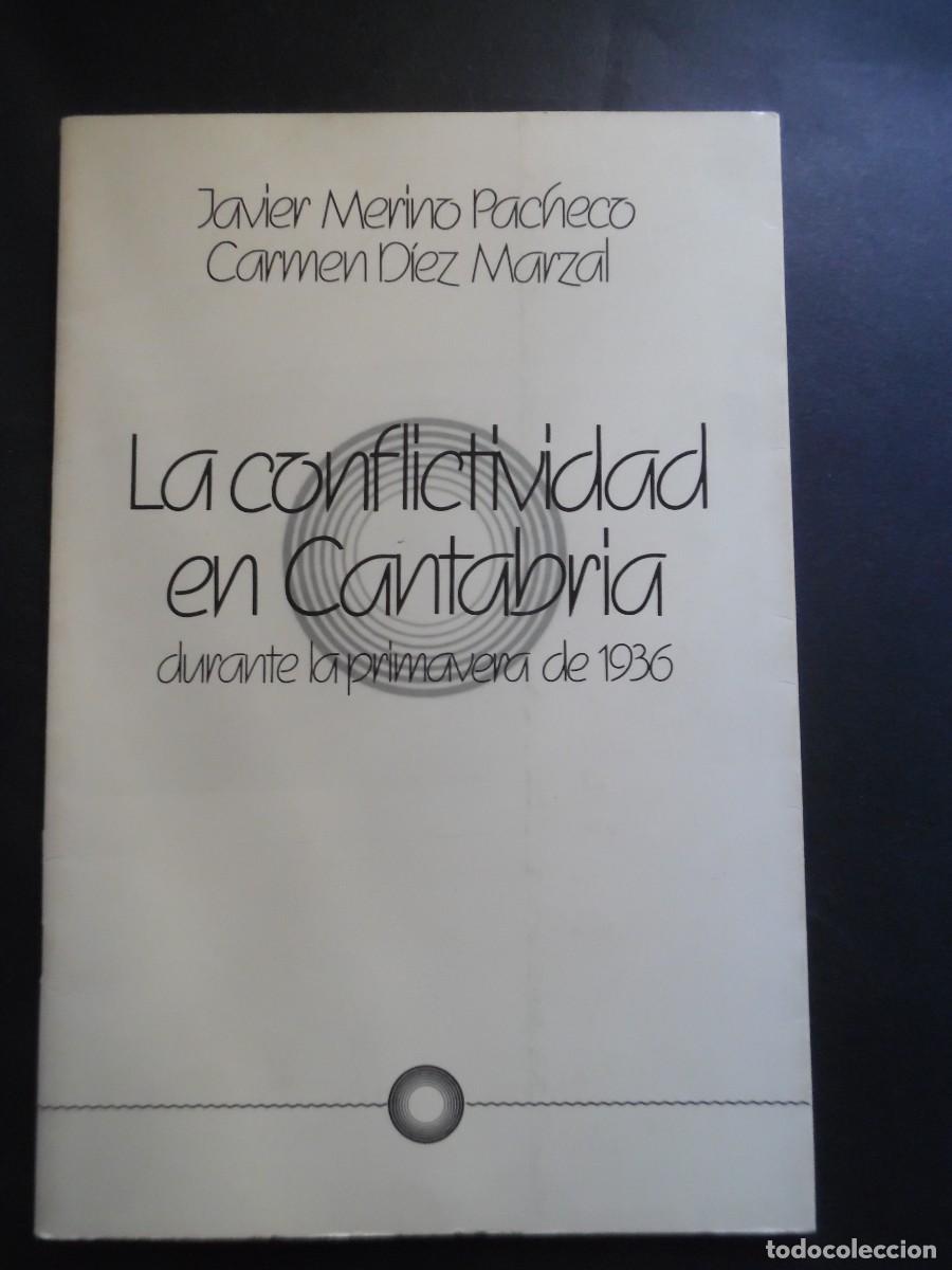 Libros de segunda mano: La conflictividad en Cantabria durante la primavera de 1936, por Javier Merino y Carmen D&iacute;ez Marzal