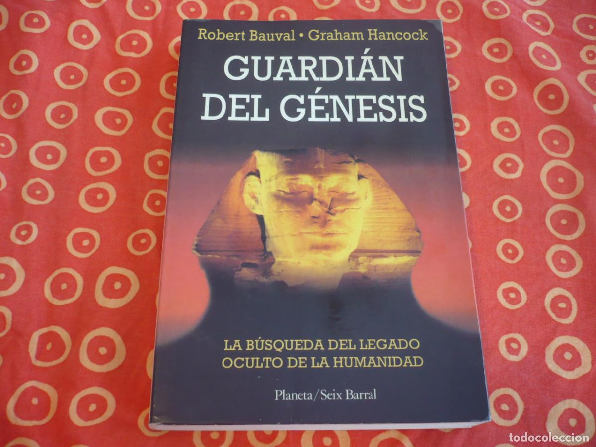 Libros de segunda mano: GUARDIAN DEL GENESIS ( ROBERT BAUVAL GRAHAM HANCOCK ) BUSQUEDA LEGADO OCULTO HUMANIDAD HISTORIA