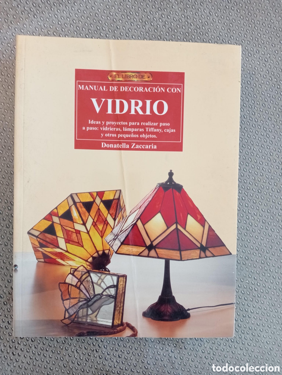 Libros de segunda mano: Manual de decoraci&oacute;n con vidrio / Donatellas Zacar&iacute;