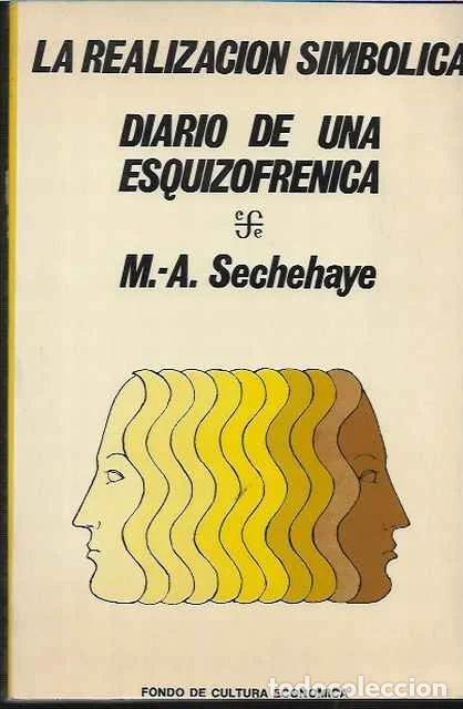 Libros de segunda mano: La realizacion simbolica. Diario de una esquizofrenica - M.-A. Sechehaye