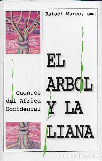 Libros de segunda mano: El &aacute;rbol y la liana - Rafael marco, sma
