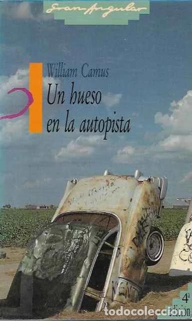 Libros de segunda mano: Un hueso en la autopista - William Camus