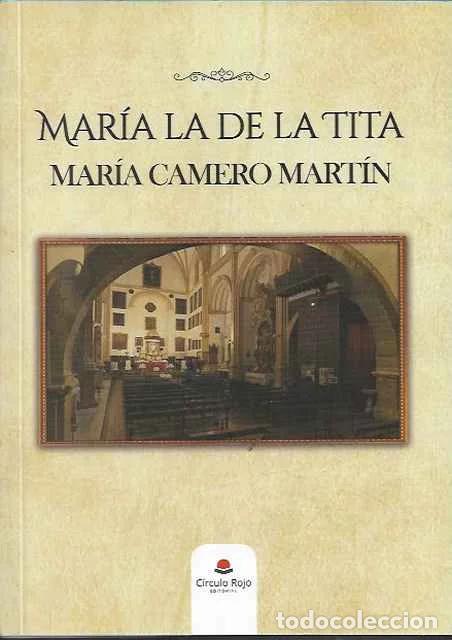Libros de segunda mano: Mar&iacute;a la de la tita - Mar&iacute;a Camero Mart&iacute;n