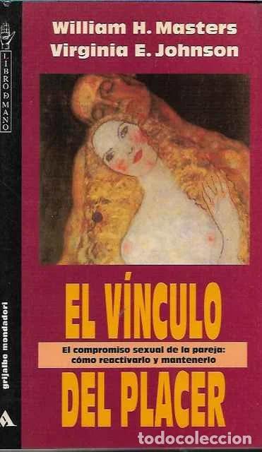 Libros de segunda mano: El v&iacute;nculo del placer - William H. Masters y Virginia E. Johnson - Foto 1