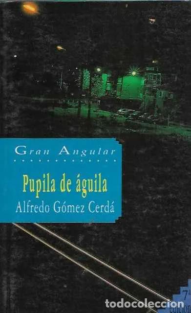Gebrauchte B&uuml;cher: Pupila de &aacute;guila - Alfredo G&oacute;mez Cerd&aacute;