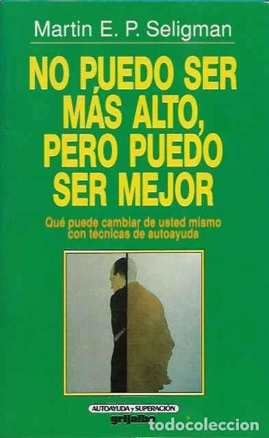 Gebrauchte B&uuml;cher: No puedo ser m&aacute;s alto pero puedo ser mejor - Martin E. P. Seligman