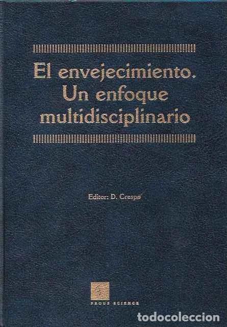 Livres d'occasion: El envejecimiento. Un enfoque multidisciplinario - D&aacute;maso Crespo