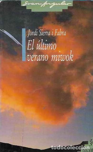 Libri di seconda mano: El &uacute;ltimo verano miwok - Jordi Sierra i Fabra
