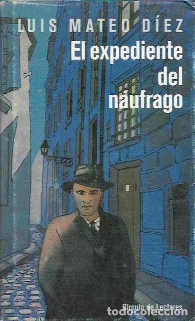 Libros de segunda mano: El expediente del n&aacute;ufrago - Luis Mateo D&iacute;ez - Foto 1