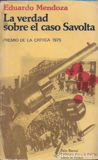 Livres d'occasion: La verdad sobre el caso Savolta - Eduardo Mendoza