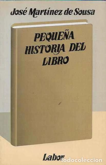 Libros de segunda mano: Peque&ntilde;a historia del libro - Jos&eacute; Mart&iacute;nez de Sousa