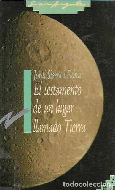Libros de segunda mano: El testamento de un lugar llamado tierra - Jordi Sierra i Fabra