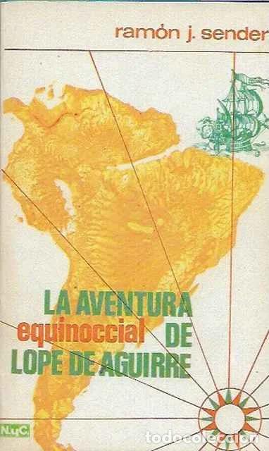 Libros de segunda mano: La aventura equinoccial de Lope de Aguirre - Ram&oacute;n J. Sender