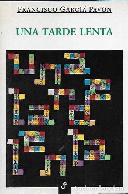 Libros de segunda mano: Una tarde lenta - Francisco Garc&iacute;a Pav&oacute;n