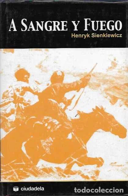 Libros de segunda mano: A sangre y fuego - Henryk Sienkiewicz