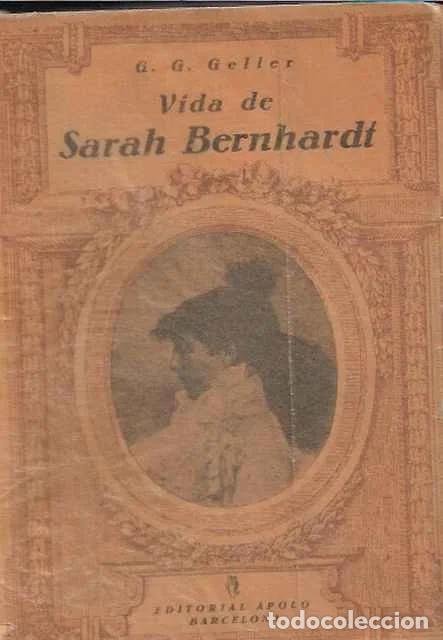 Libros de segunda mano: Vida de Sarah Bernhardt - G. G. Geller