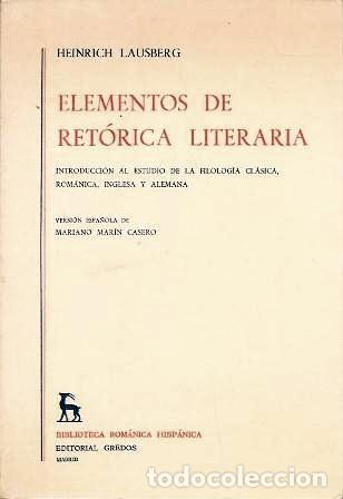 Libros de segunda mano: ELEMENTOS DE LA RETORICA LITERARIA - MANUALES N&ordm; 36 - LAUSBERG, HEINRICH - A-TLIT-131
