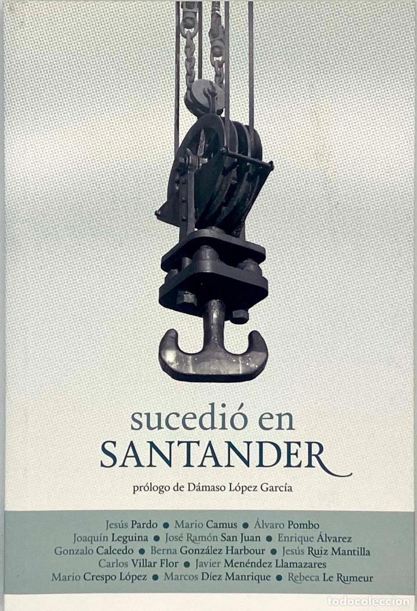 Libros de segunda mano: SUCEDI&Oacute; EN SANTANDER. VARIOS AUTORES -