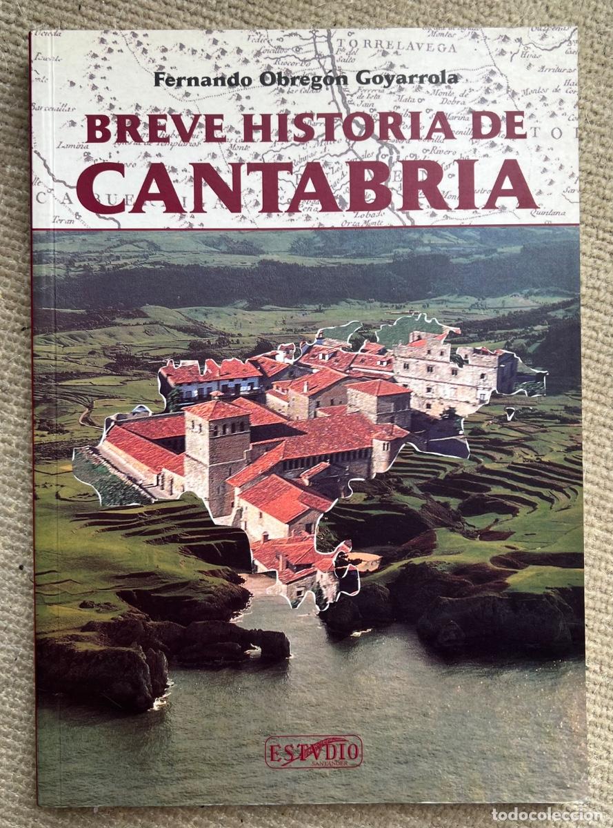 Libros de segunda mano: Breve Historia de Cantabria - Fernando Obreg&oacute;n Goyarrola - Santander, 2000