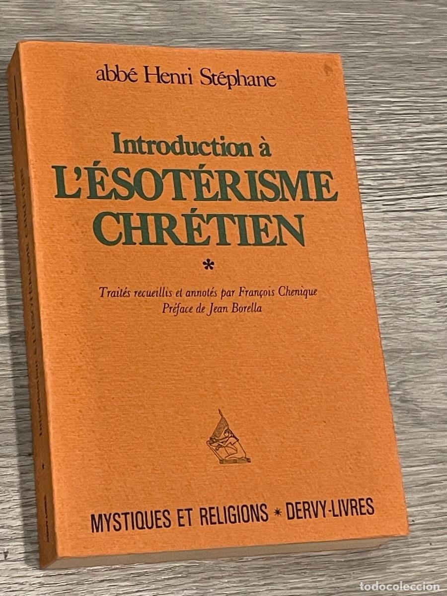Libros de segunda mano: ABB&Eacute; HENRI ST&Eacute;PHANE - INTRODUCTION A L'&Eacute;SOT&Eacute;RISME CHR&Eacute;TIEN VOL.I - DERVY 1984