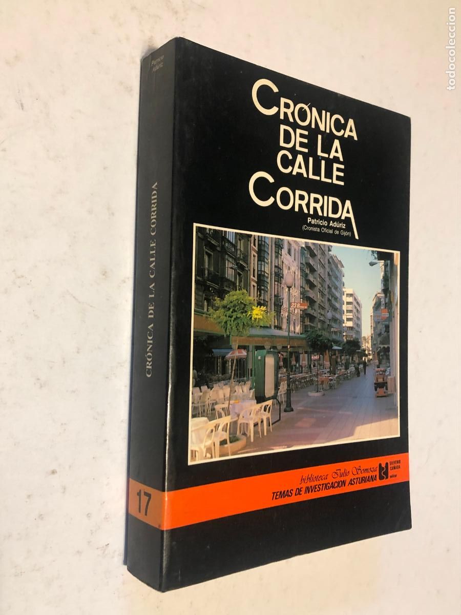 Libros de segunda mano: Libro Cr&oacute;nica de la Calle Corrida (1990) 1&ordf; Edici&oacute;n - Patricio Ad&uacute;riz - Gij&oacute;n Historia Asturias