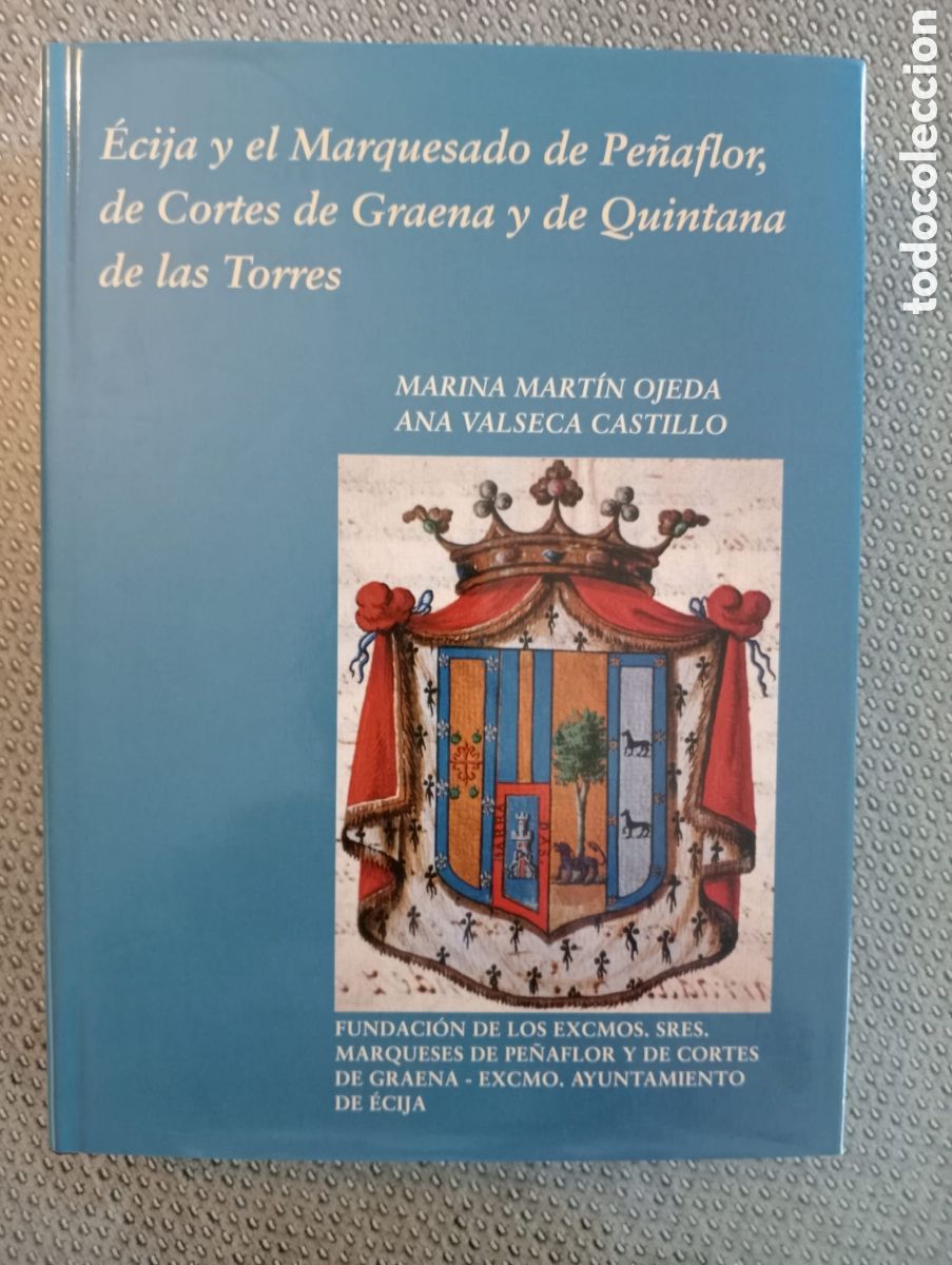Libros de segunda mano: &Eacute;cija y el Marquesado de Pe&ntilde;aflor, de Cortes de Graena y de Quintana de las Torres