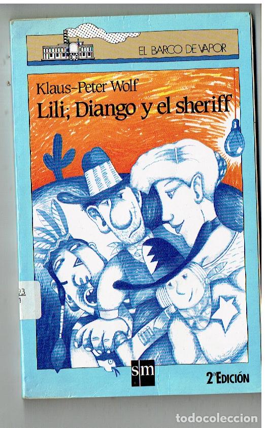 Libros de segunda mano: EL BARCO DE VAPOR, N&ordm; 174. LILI, DIANGO Y EL SEHERIFF. KLAUS- PETER WOLF SM . 2&ordf; ,EDC.1989(P/B19,1)