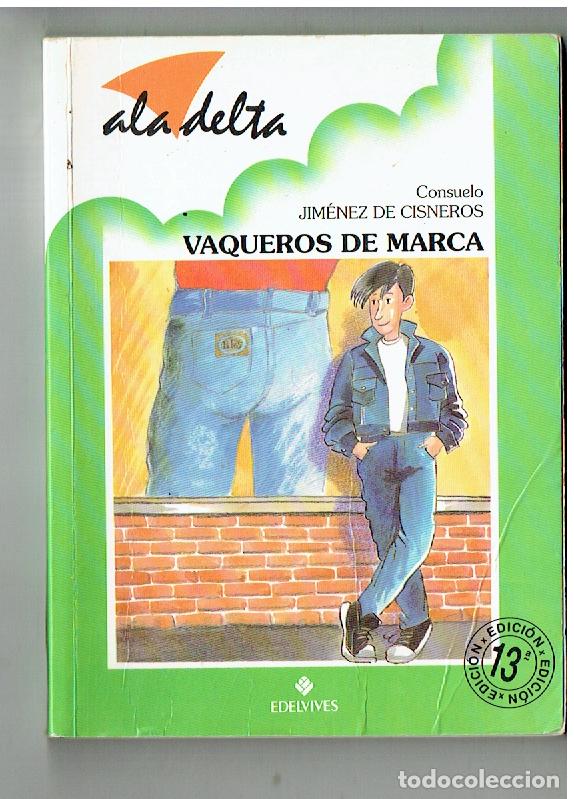 Libros de segunda mano: ALA DELTA. VAQUEROS DE MARCA. CONSUELO JIMENEZ CISNEROS. EDELVIVES. 13&ordf; EDC. 2002.(P/B19,1)