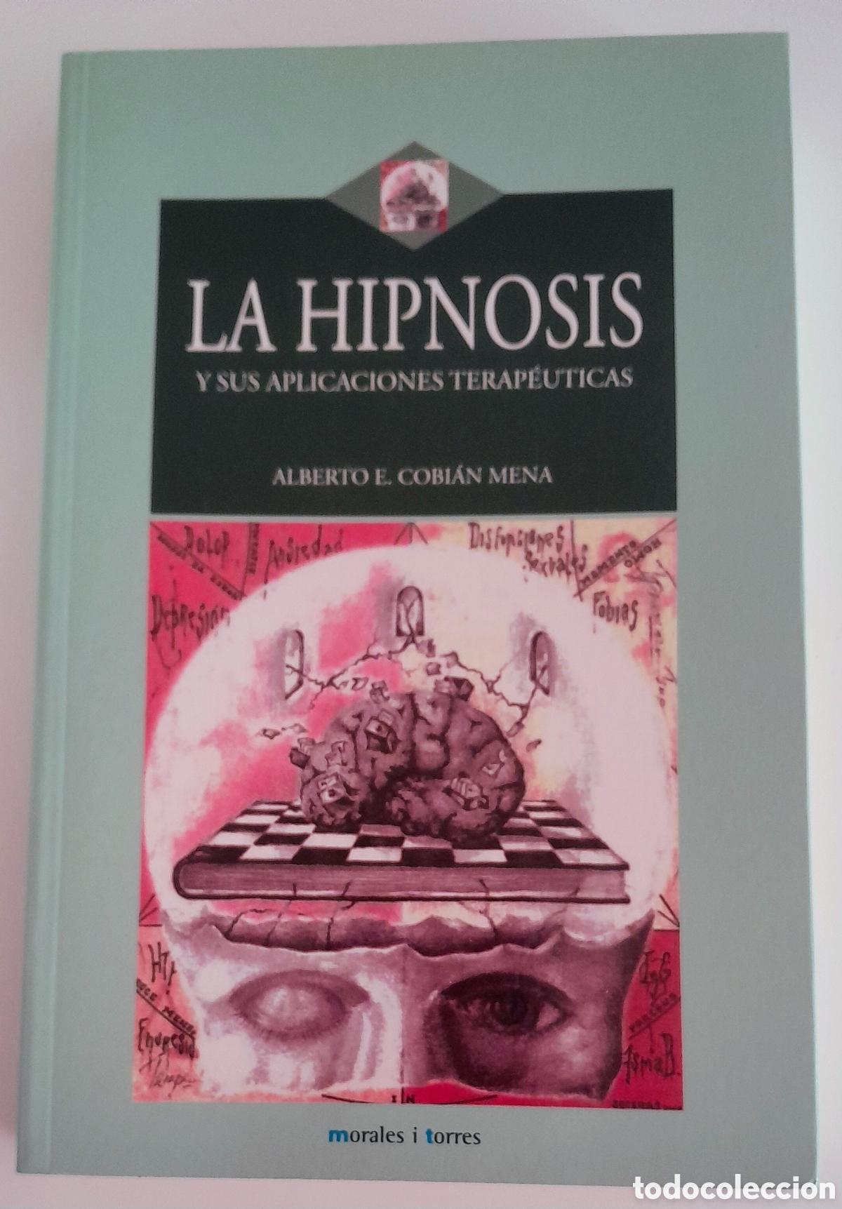 Libros de segunda mano: LA HIPNOSIS Y SUS APLICACIONES TERAPEUTICAS. A.E. COBISN MENA.MORALES I TORRES