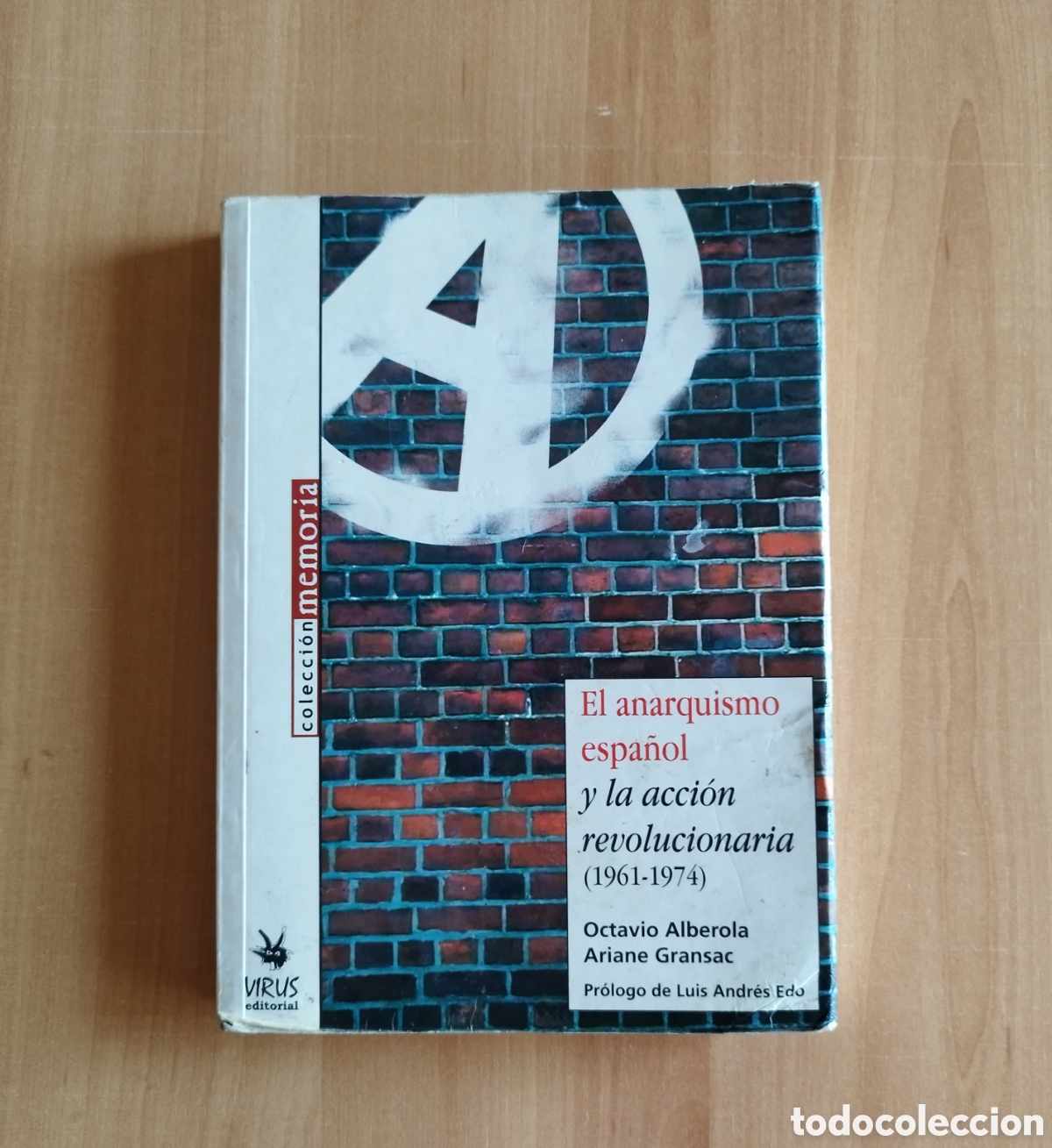 Libros de segunda mano: COLECCI&Oacute;N MEMORIA EL ANARQUISMO ESPA&Ntilde;OL Y LA ACCI&Oacute;N REVOLUCIONARIA