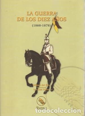 Libros de segunda mano: La Guerra de los Diez A&ntilde;os (1868-1878) - Rey Vicente, Miguel De