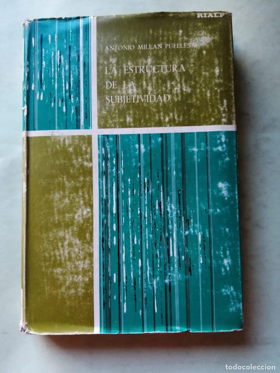 Libros de segunda mano: LA ESTRUCTURA DE LA SUBJETIVIDAD (ANTONIO MILLAN PUELLES)